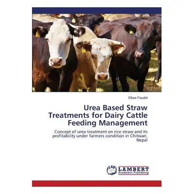 "Urea Based Straw Treatments for Dairy Cattle Feeding Management" - "" ("Paudel Dhan")