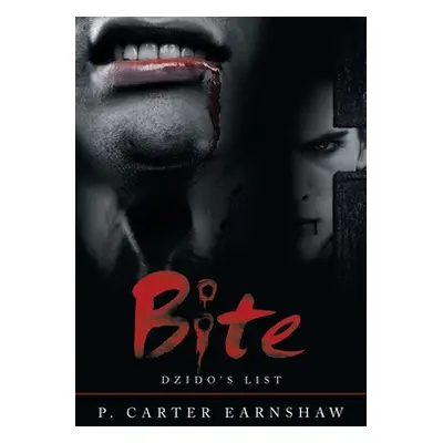 "Bite: Dzido's List" - "" ("Earnshaw P. Carter")