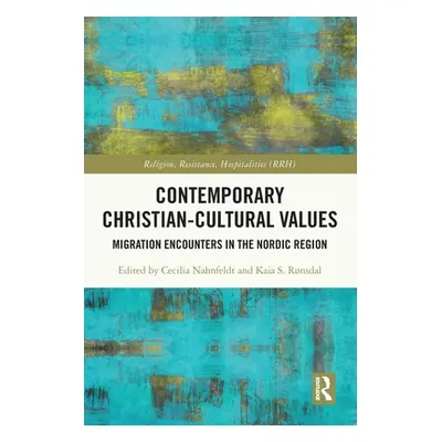 "Contemporary Christian-Cultural Values: Migration Encounters in the Nordic Region" - "" ("Nahnf