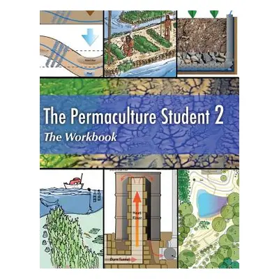 "The Permaculture Student 2 The Workbook" - "" ("Powers Matt")