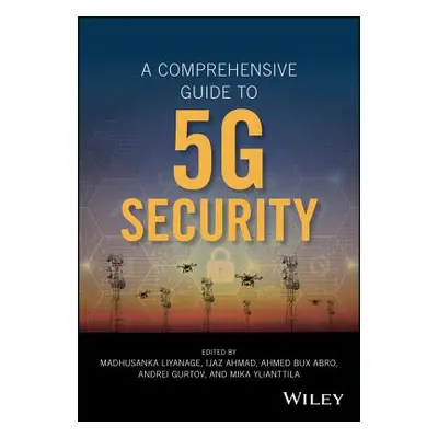 "A Comprehensive Guide to 5g Security" - "" ("Liyanage Madhusanka")