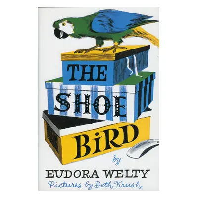 "Shoe Bird" - "" ("Welty Eudora")