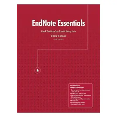 "EndNote Essentials" - "" ("Edhlund Bengt")