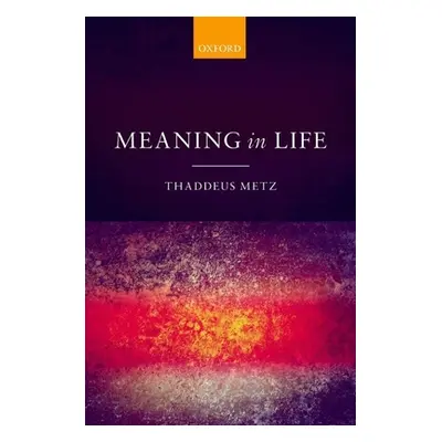 "Meaning in Life" - "" ("Metz Thaddeus")