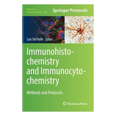 "Immunohistochemistry and Immunocytochemistry: Methods and Protocols" - "" ("del Valle Luis")