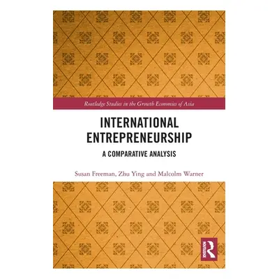 "International Entrepreneurship: A Comparative Analysis" - "" ("Freeman Susan")