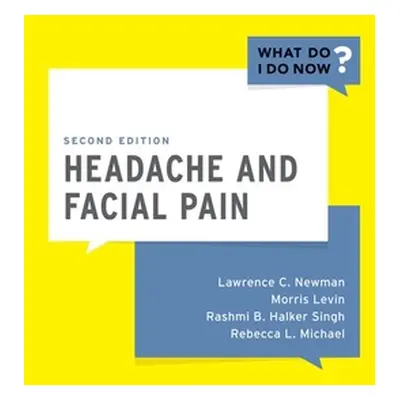 "Headache and Facial Pain" - "" ("Newman Lawrence")