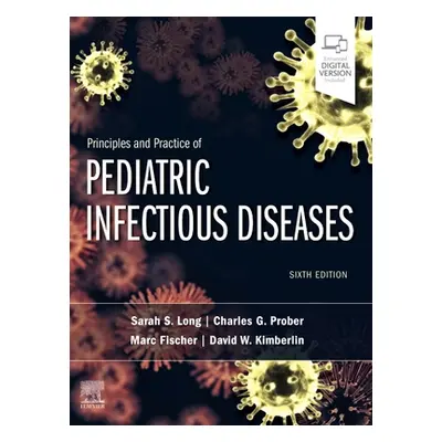 "Principles and Practice of Pediatric Infectious Diseases" - "" ("Long Sarah S.")