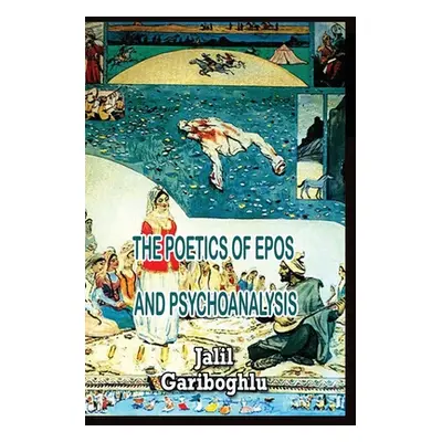 "The Poetics of Epos and Psychoanalysis" - "" ("Gariboghlu Jalil")