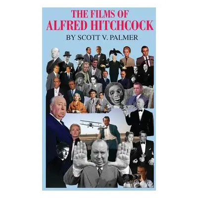 "The Films of Alfred Hitchcock" - "" ("Palmer Scott V.")