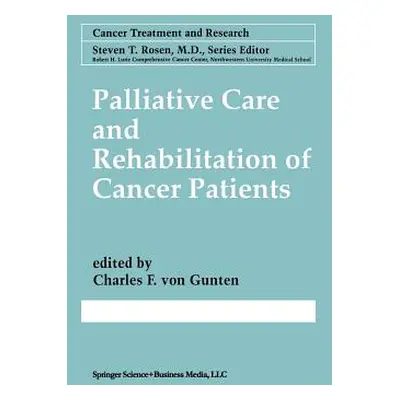 "Palliative Care and Rehabilitation of Cancer Patients" - "" ("Von Gunten Charles F.")