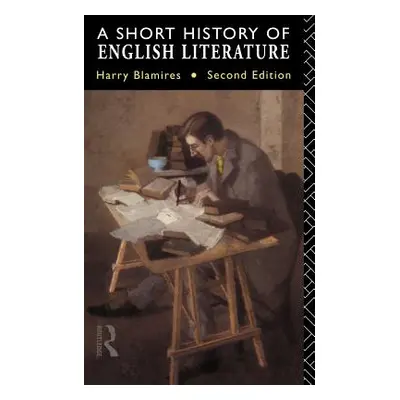 "A Short History of English Literature" - "" ("Blamires Harry")