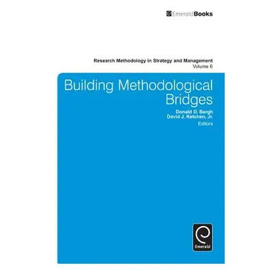 "Building Methodological Bridges" - "" ("Ketchen David J.")