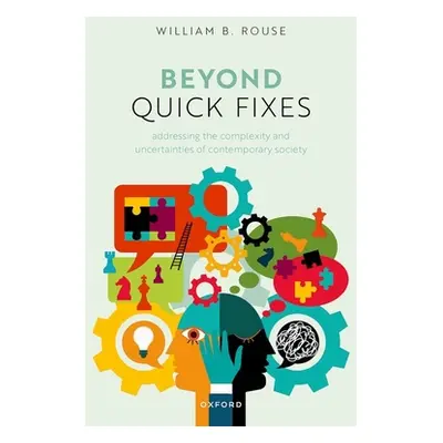 "Beyond Quick Fixes: Addressing the Complexity & Uncertainties of Contemporary Society" - "" ("R