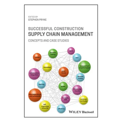 "Successful Construction Supply Chain Management: Concepts and Case Studies" - "" ("Pryke Stephe