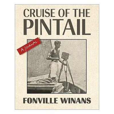 "Cruise of the Pintail: A Journal" - "" ("Winans Robert L.")