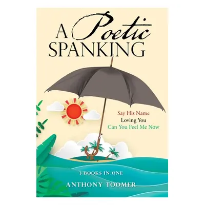 "A Poetic Spanking" - "" ("Toomer Anthony")