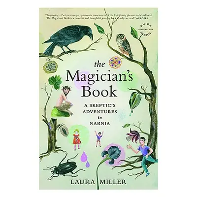 "The Magician's Book: A Skeptic's Adventures in Narnia" - "" ("Miller Laura")