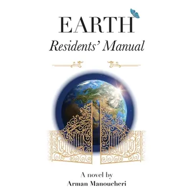 "Earth Residents' Manual" - "" ("Manoucheri Arman")