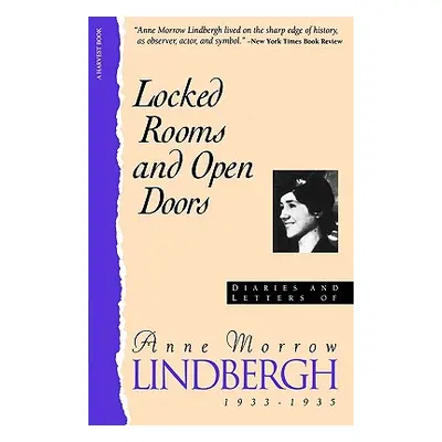 "Locked Rooms Open Doors:: Diaries and Letters of Anne Morrow Lindbergh, 1933-1935" - "" ("Lindb