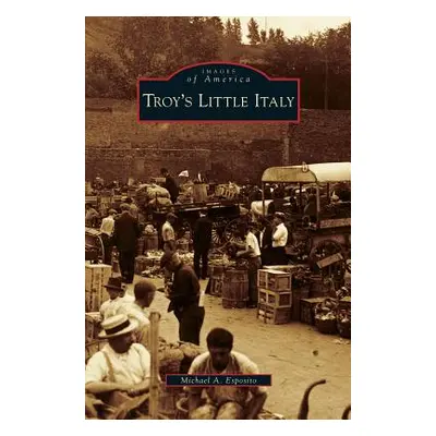 "Troy's Little Italy" - "" ("Esposito Michael A.")