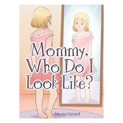 "Mommy, Who Do I Look Like?" - "" ("Gerard Maura")