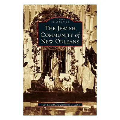 "Jewish Community of New Orleans" - "" ("Lackoff Irwin")