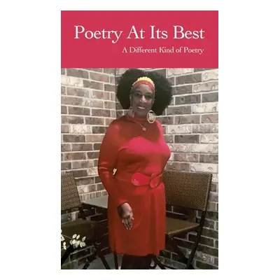 "Poetry At Its Best: A Different Kind of Poetry" - "" ("Palmer Isaac Patricia")