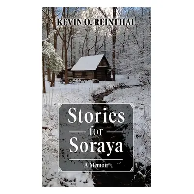 "Stories for Soraya" - "" ("Reinthal Kevin O.")