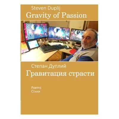 "Gravity of Passion: Second Edition" - "" ("Duplij Steven")