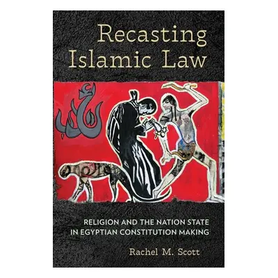 "Recasting Islamic Law: Religion and the Nation State in Egyptian Constitution Making" - "" ("Sc