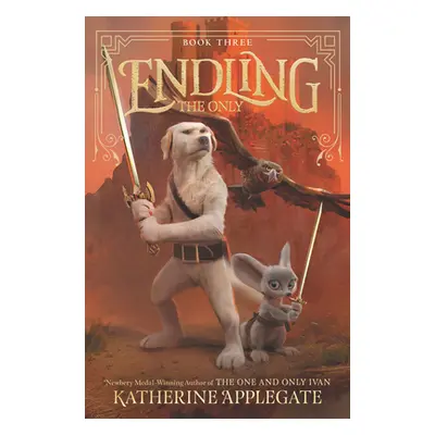 "Endling: The Only" - "" ("Applegate Katherine")