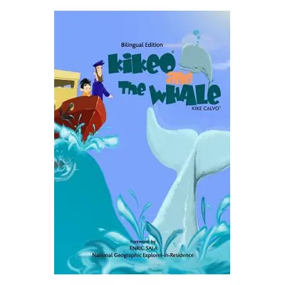 "Kikeo and The Whale . A Dual Language Book for Children ( English - Spanish Bilingual Edition )