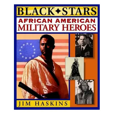 "African American Military Heroes" - "" ("Haskins Jim")