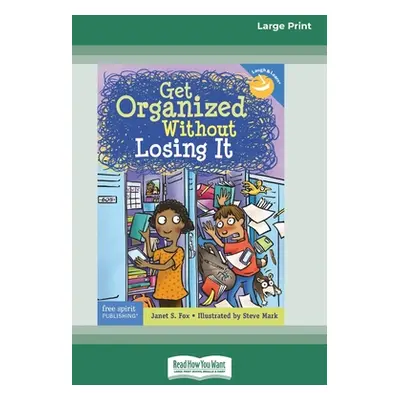 "Get Organized Without Losing It [Standard Large Print 16 Pt Edition]" - "" ("Fox Janet S.")