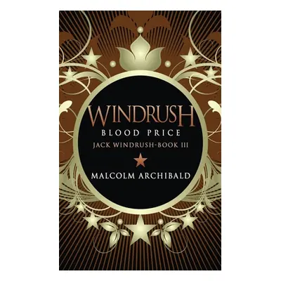 "Windrush - Blood Price" - "" ("Archibald Malcolm")