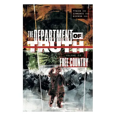 "Department of Truth, Volume 3: Free Country" - "" ("Tynion IV James")