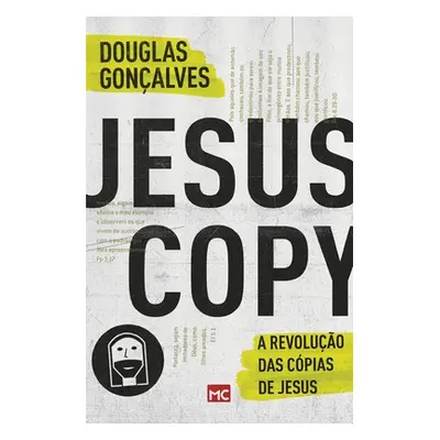 "JesusCopy: A revoluo das cpias de Jesus" - "" ("Gonalves Douglas")