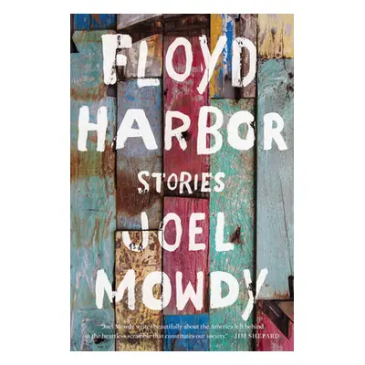 "Floyd Harbor: Stories" - "" ("Mowdy Joel")