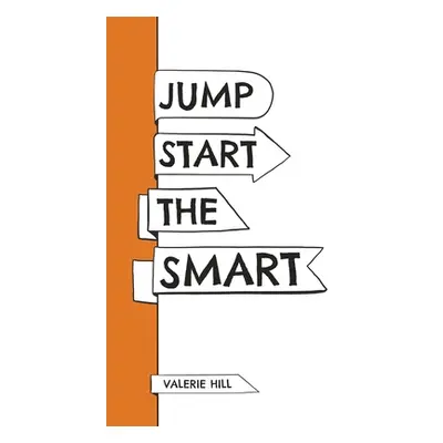 "Jump Start the Smart" - "" ("Hill Valerie")