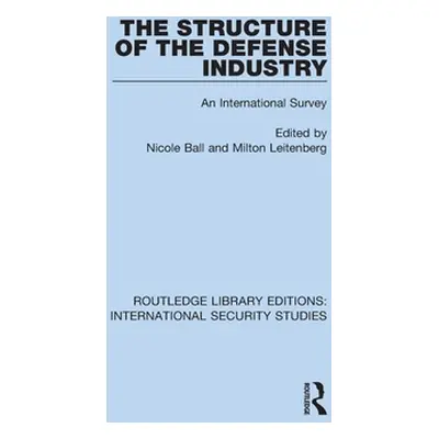 "The Structure of the Defense Industry: An International Survey" - "" ("Ball Nicole")