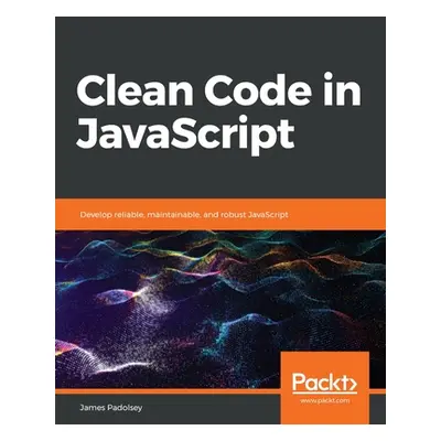 "Clean Code in JavaScript" - "" ("Padolsey James")