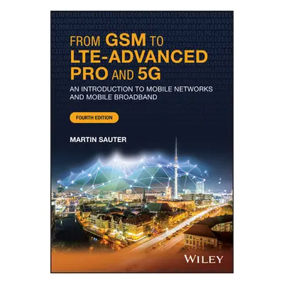 "From GSM to LTE-Advanced 4Ed C" - "" ("Sauter Martin")