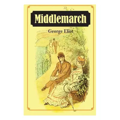 "Middlemarch" - "" ("Eliot George")