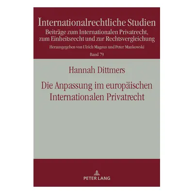 "Die Anpassung Im Europaeischen Internationalen Privatrecht" - "" ("Dittmers Hannah")