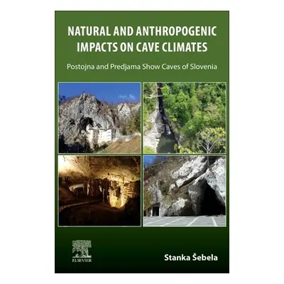 "Natural and Anthropogenic Impacts on Cave Climates: Postojna and Predjama Show Caves (Slovenia)