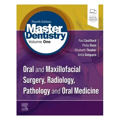 "Master Dentistry Volume 1: Oral and Maxillofacial Surgery, Radiology, Pathology and Oral Medici