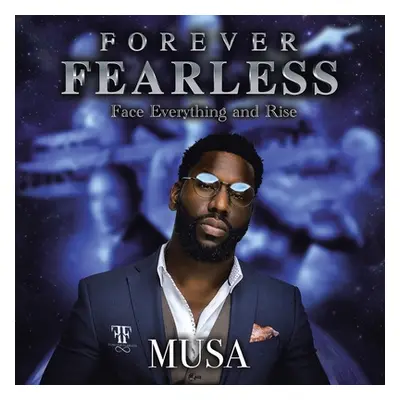 "Forever Fearless" - "" ("Musa")