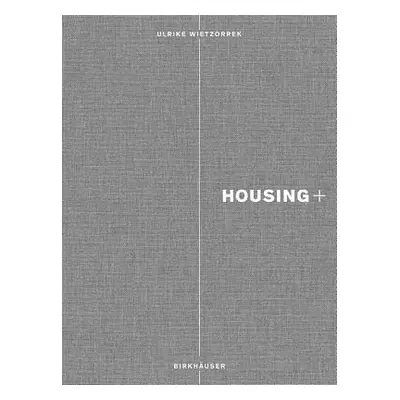 "Housing+" - "On Thresholds, Transitions, and Transparencies" ("")