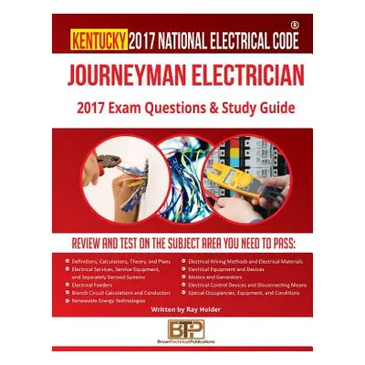 "Kentucky 2017 Journeyman Electrician Study Guide" - "" ("Holder Ray")